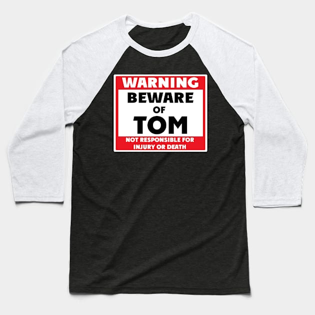 Beware of Tom Baseball T-Shirt by BjornCatssen